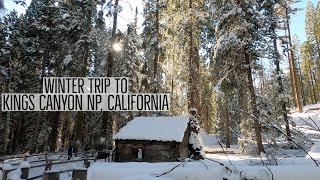 Kings Canyon National Park Winter Trip | California (4K)