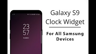 Samsung Galaxy S9 & S9 Plus Clock Widget for All Android Devices screenshot 4