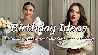 Teen Birthday Ideas | 30 Party + Activity Ideas