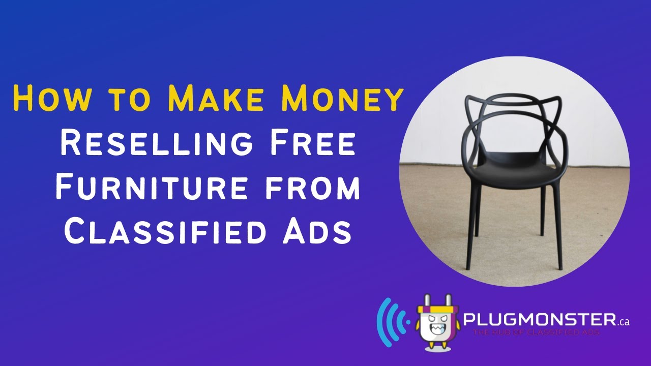 Make Money Reselling Free Furniture from Classified Ads Radio Plug Monster YouTube