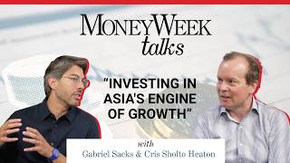 Gabriel Sacks | Investing in Asia's engine of growth | MoneyWeek Talks