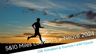 5&10 Miles Louvain-La-Neuve 2024 - CSE Animation & Tournois + KAP Course