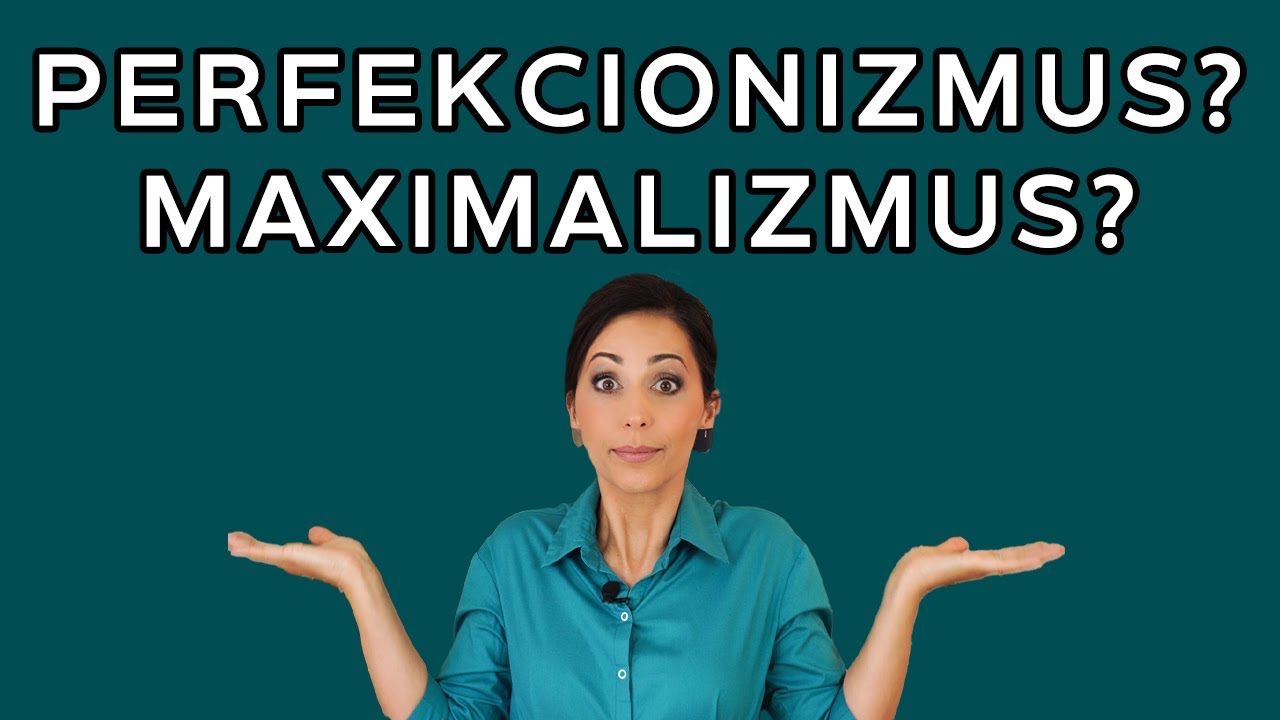 Hogyan győzd le a perfekcionizmust és a maximalizmust? | KREATIVITÁS