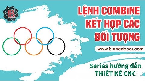 [THIẾT KẾ CNC] - Lệnh COMBINE kết hợp các đối tượng trên corel