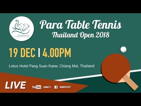 DECEMBER 19 | Para Table Tennis Thailand Open 2018