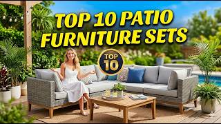 Top 10 : Best Patio Furniture Sets 2026