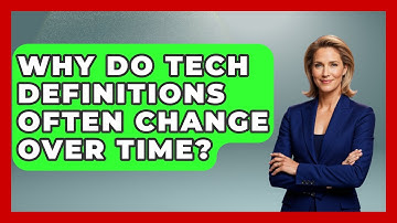 Why Do Tech Definitions Often Change Over Time? | Tech Terms Explained News