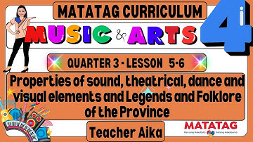 MATATAG Music and Arts 4 Grade 4 Quarter 3 Lesson 5 - 6 Legends and Folklore of the Province