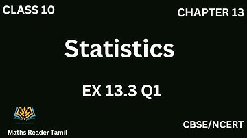 Ex 13.3 Q1 |Statistics- Chapter 13|Class 10 Maths in tamil| CBSE maths
