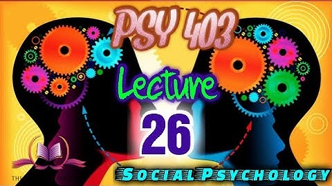 PSY 403 || Lecture 26 || Prejudice and Discrimination ||  Social Psychology || VU Short Lectures