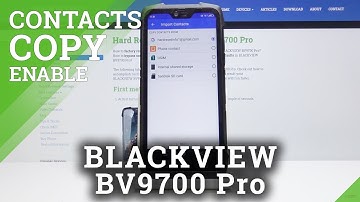 How to Import / Export Contacts in BLACKVIEW BV9700 PRO - Copy Contacts from SIM
