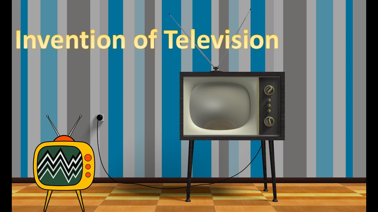 Invention of Television YouTube