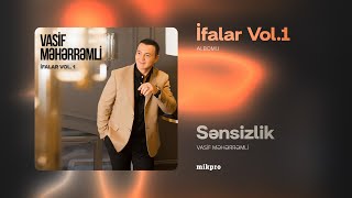 Vasif Məhərrəmli — Sənsizlik (Rəsmi Audio)