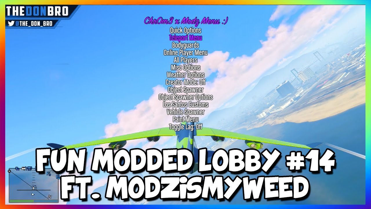 GTA 5 ONLINE - MODDED FUN LOBBY #14 - FT. MODZISMYWEED (GTA 5 MODS)