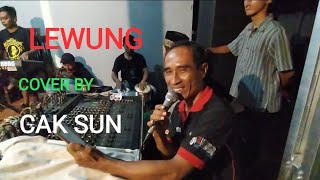 LEWUNG - DIDI KEMPOT (COVER BY CAK SUN)