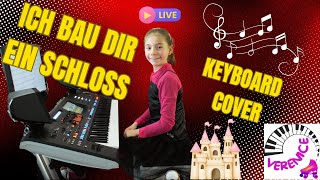 🎹 Ich bau dir ein Schloss – Jürgen Drews | Verenice Heitsch (9 Jahre) am Yamaha Genos 2 🌟