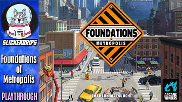 Foundations of Metropolis | Playthrough