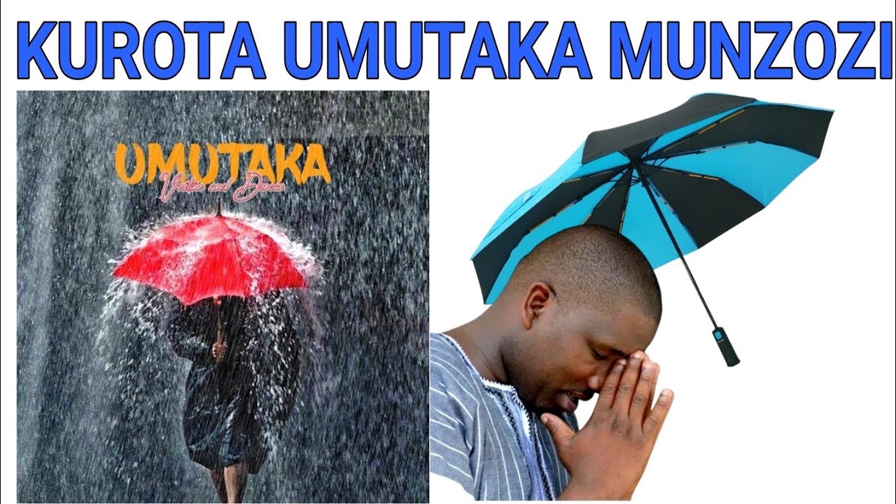 Kurota Umutaka Munzozi dore ibisobonuro bivamo ubirose