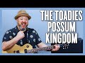 The Toadies Possum Kingdom Guitar Lesson + Tutorial