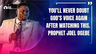 You’ll never doubt God’s voice again after watching this ||Prophet Joel Ogebe
