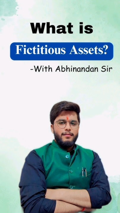 What Is Fictitious Assets abhinandansir commerceaddainstitute YouTube what-is-fictitious-assets-abhinandansir-commerceaddainstitute-youtube