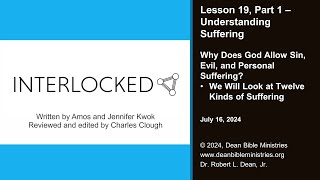 Interlocked 19.1 - Lesson 19, Part 1: Understanding Suffering