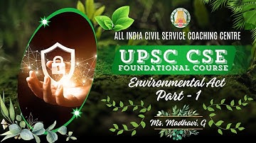Day - 15 | Environmental Acts | Part - 1 | UPSC CSE Prelims Foundation Course | Ms. Madhavi
