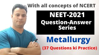 NEET 2021 | Question Answer series | Metallurgy | All concepts of NCERT | 37 MCQs screenshot 4