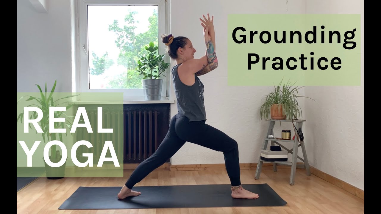 Grounding Practice 30 minute Practice of Connection REAL YOGA YouTube