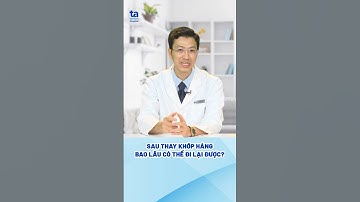 Sau thay khớp háng bao lâu có thể đi lại được? #ctchtamanh #shorts #thaykhophang