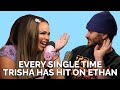 trisha hitting on ethan for 6 minutes and 52 seconds