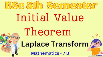 Initial Value Theorem | Laplace Transform | BSc 5th Semester | Mathematics - 7B | AP Degree | Maths