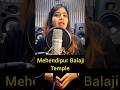 Mehandipur balaji temple rajasthan  #mehendipurbalaji #bajrangbalistatus #hanumanjistatus #factvideo