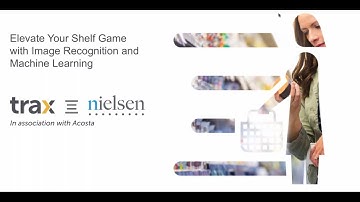Webinar - Elevate your Shelf Game with Image Recognition and Machine Learning from Trax and Nielsen
