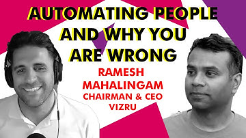 Automating people and why you are wrong | Ramesh  Mahalingam from Vizru