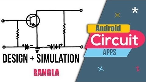 How to design a circuit with android bangla toutorial  বাংলা সার্কিট ডিজাইন মোবাইল সফটওয়্যার