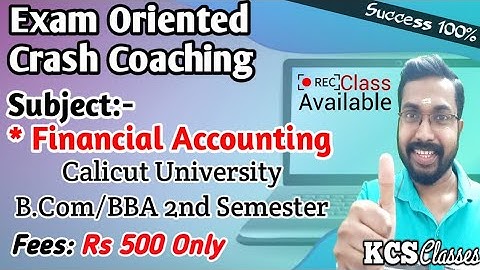 Financial Accounting|Exam Oriented Online Crash Coaching|Calicut University Bcom/BBA 2nd Semester