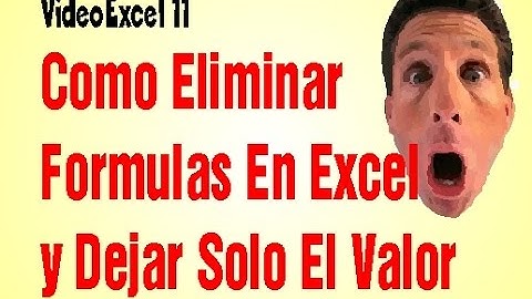 COMO ELIMINAR FORMULAS DE EXCEL Y DEJAR SOLO EL TEXTO  --- TUTORIAL DE EXCEL 11