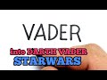 How to turn words VADER into DARTH VADER STARWARS , cartoon for kids