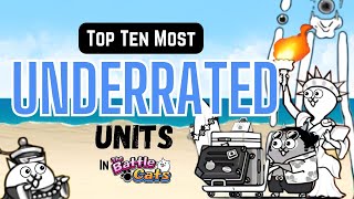 Top Ten Most UNDERRATED Units in Battle Cats