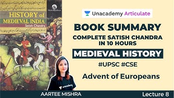 Book Summary | Complete Satish Chandra in 10 Hours | Medieval History | UPSC CSE | Aartee Mishra |L8