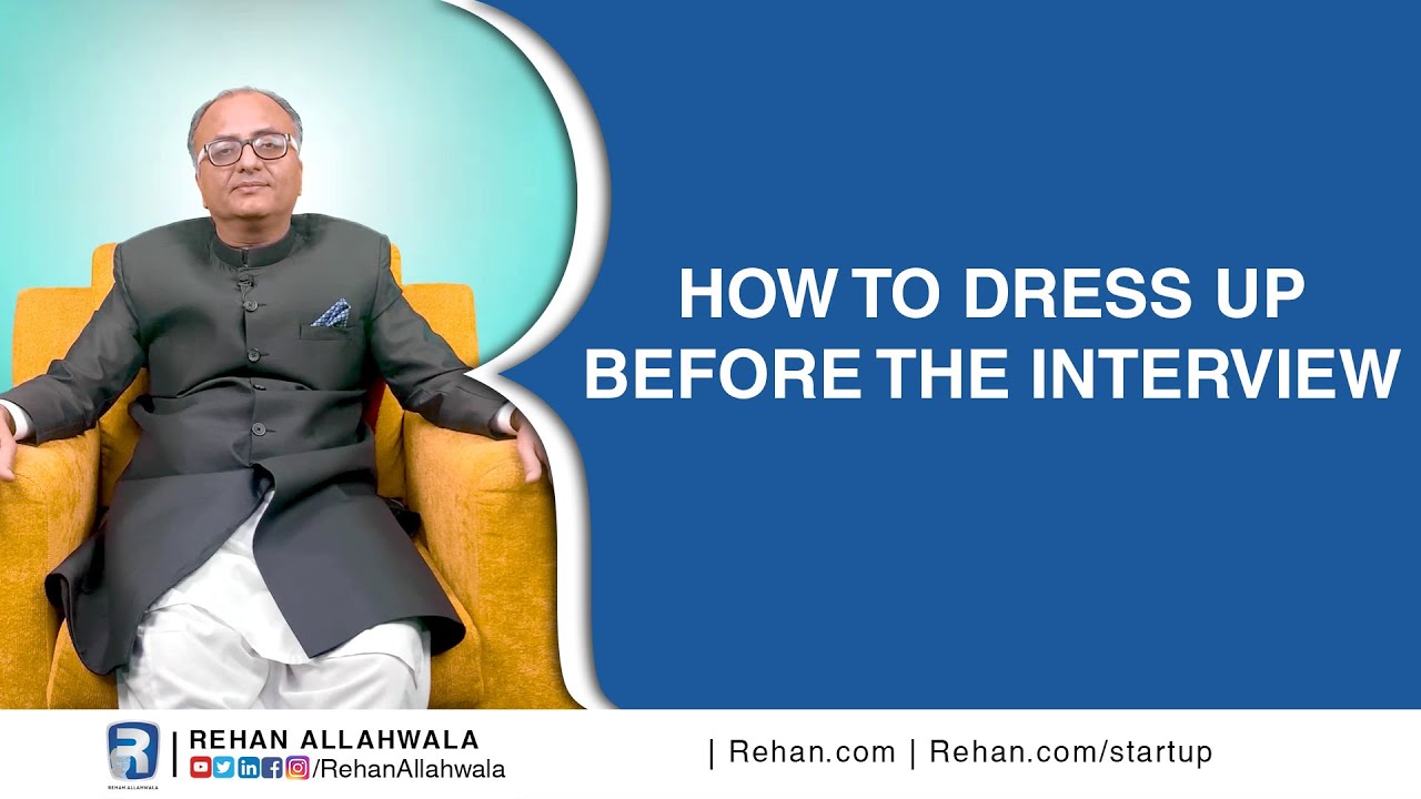 Thumbnail for How to Dress Up before the Interview | Interview training Course by Rehan Allahwala