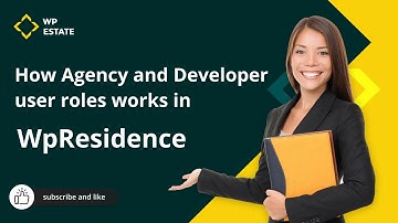 How Agency and Developer user roles work in WpResidence Real Estate Theme