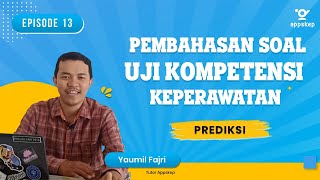 PEMBAHASAN SOAL UKOM KEPERAWATAN (Episode 13 I PREDIKSI)