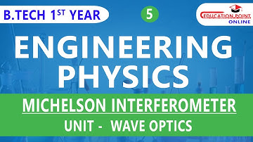 Michelson Interferometer | Working, Principle & Applications | Wave Optics B.Tech 1st Year