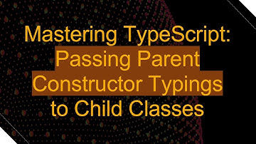 Mastering TypeScript: Passing Parent Constructor Typings to Child Classes