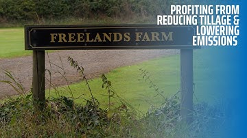 Profiting From Reducing Tillage and Lowering Emissions - John Muir, Freelands Farm