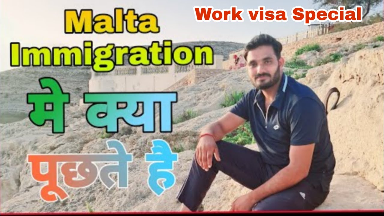 Questions ask by malta immigration//Malta immigration//Malta work visa