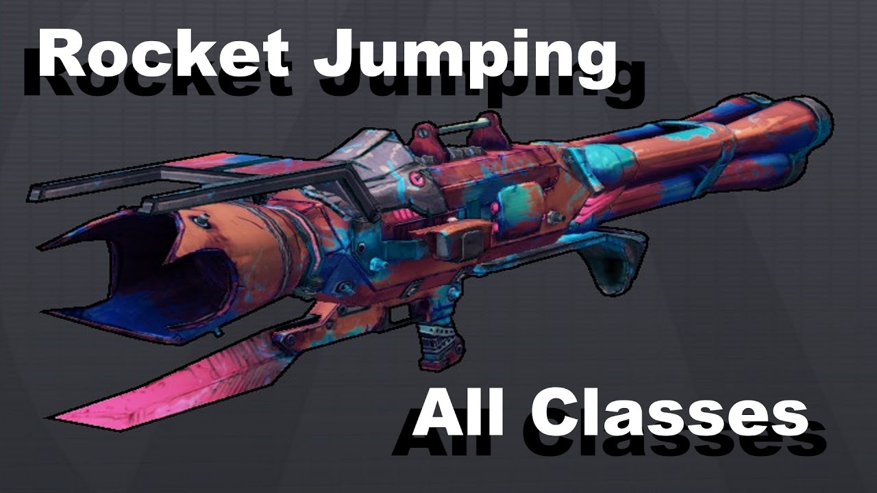 Borderlands 2 Rocket Jumping With ANY Class YouTube
