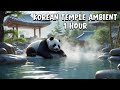 Korean Temple Ambient – Peaceful Sounds for Meditation &amp; Calm | Relaxing Panda